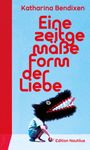 Katharina Bendixen: Eine zeitgemäße Form der Liebe, Buch