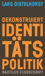 Lars Distelhorst: Identitätspolitik, Buch