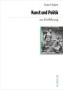 Tom Holert: Kunst und Politik zur Einführung, Buch