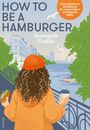 Hannah Teslin: How to Be a Hamburger, Buch