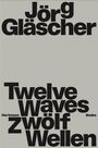 : Jörg Gläscher | Zwölf Wellen, Buch