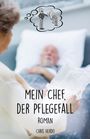 Chris Herdo: Mein Chef, der Pflegefall, Buch