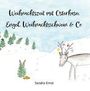 "Weihnachtszeit mit Osterhase, Engel, Weihnachtsschwein & Co." Sandra Ernst. Winterlandschaft mit Rentier und Hase.