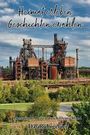 "Heimat erleben, Geschichten erzählen" steht über einem Industriekomplex, mit Text: "Das Ruhrgebiet, Reisen durch Deutschland".