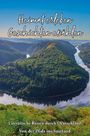 "Heimat erleben, Geschichten erzählen" steht oben. Unten: "Literarische Reisen durch Deutschland. Von der Pfalz ins Saarland." Gezeigt wird eine Flusslandschaft mit dichtem Wald.