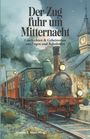 "Der Zug fuhr um Mitternacht. Geschichten & Geheimnisse aus Zügen und Bahnhöfen." Illustration mit nostalgischem Zug.