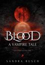 Sandra Busch: Blood - A Vampire Tale, Buch