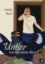 "Untier hat das letzte Wort" steht groß auf einem Cover mit einem großen Vogel und einem Mann, der überrascht aussieht.
