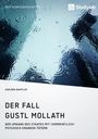 Asbjörn Wappler: Der Fall Gustl Mollath. Der Umgang des Staates mit (vermeintlich) psychisch kranken Tätern, Buch