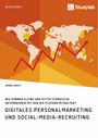 Simon Christ: Digitales Personalmarketing und Social-Media-Recruiting. Wie können kleine und mittelständische Unternehmen mit den Big Playern mithalten?, Buch