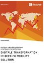 Robin Anderer: Digitale Transformation im Bereich Mobility Solution. Kriterien einer erfolgreichen Umsatzwachstumsstrategie, Buch