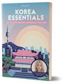 "KOREA ESSENTIALS" und "Alles, was du für deine Reise nach Südkorea wissen musst". Titel mit bunter Skyline-Illustration.