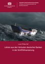 Lucas Philipp Hell: Lehren aus den Verlusten deutscher Banken in der Schiffsfinanzierung, Buch