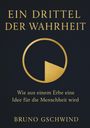 Bruno Gschwind: Ein Drittel der Wahrheit, Buch