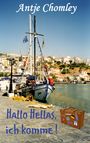 Antje Chomley: Hallo Hellas, ich komme!, Buch
