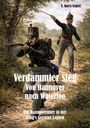 "Verdammter Sieg: Von Hannover nach Waterloo. Ein Hannoveraner in der King's German Legion." Soldaten in Uniform im Wald.