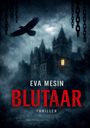 „EVA MESIN BLUTAAR THRILLER“ steht in großen Lettern. Ein Schloss, Ketten und ein fliegender Rabe im Nebel.
