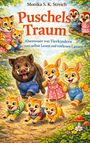Monika S. K. Streich: Puschels Traum, Buch