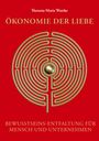 Text: "Theresia-Maria Wuttke. Ökonomie der Liebe. Bewusstseins-Entfaltung für Mensch und Unternehmen."  
Ein goldenes Labyrinth auf rotem Hintergrund.
