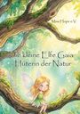 "Die kleine Elfe Gaia - Hüterin der Natur", Miss Hope e.V. Illustration: Elfe mit Flügeln sitzt auf Baumzweig, leuchtender Waldhintergrund.
