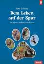 Peter Schmitz: Dem Leben auf der Spur - Band 2, Buch