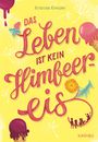 Kristina Kreuzer: Das Leben ist kein Himbeereis, Buch