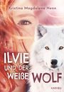 Kristina Magdalena Henn: Ilvie und der weiße Wolf, Buch