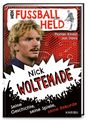 Florian Kinast: Mein Fußballheld Nick Woltemade - Seine Geschichte, seine Spiele, seine Rekorde, Buch