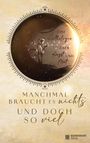 : Manchmal braucht es nichts und doch so viel, Buch