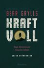 Bear Grylls: Kraftvoll, Buch