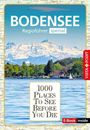 Gunnar Habitz: Reiseführer Bodensee. Regioführer inklusive Ebook. Ausflugsziele, Sehenswürdigkeiten, Restaurants & Hotels uvm., Buch