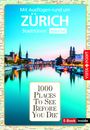 Lilli Rebensburg: Reiseführer Zürich. Stadtführer inklusive Ebook. Ausflugsziele, Sehenswürdigkeiten, Restaurant & Hotels uvm., Buch
