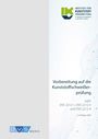 Institut für Kunststoffverarbeitung : Vorbereitung auf die Kunststoffschweißerprüfung nach DVS 2212-1, DVS 2212-3 und 2212-4, Buch