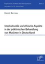 Daniel Barreau: Interkulturelle und ethische Aspekte in der präklinischen Behandlung von Muslimen in Deutschland, Buch