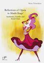 Nina Triaridou: Reflections of Opera in Moulin Rouge! Aesthetics, Gender and Social Class, Buch