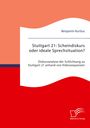 Benjamin Kurtius: Stuttgart 21: Scheindiskurs oder ideale Sprechsituation? Diskursanalyse der Schlichtung zu Stuttgart 21 anhand von Videosequenzen, Buch