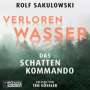 Rolf Sakulowski: Verlorenwasser. Das Schattenkommando, MP3