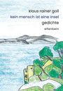 Klaus Rainer Goll: Kein Mensch ist eine Insel, Buch