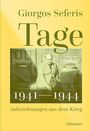 Titel: "Tage 1941—1944". Autor: Giorgos Seferis. Untertitel: "Aufzeichnungen aus dem Krieg". Darunter ein Bild eines sitzenden Mannes.