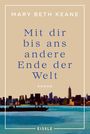 Mary Beth Keane: Mit dir bis ans andere Ende der Welt, Buch