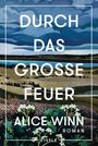 Alice Winn: Durch das große Feuer, Buch