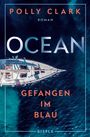 Polly Clark: Ocean - Gefangen im Blau, Buch