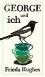 "GEORGE und ich" von Frieda Hughes. Illustration: Elster auf gestapelten grünen Teetassen. EISELE unten.