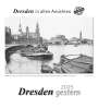 : Dresden gestern 2025, KAL