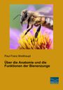 Paul Franz Breithaupt: Über die Anatomie und die Funktionen der Bienenzunge, Buch