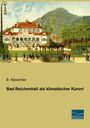 B. Alexander: Bad Reichenhall als klimatischer Kurort, Buch