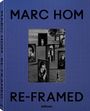 Marc Hom: Hom, M: Re-Framed, Buch