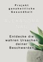 Alexandra Nau: Projekt ganzheitliche Gesundheit, Buch