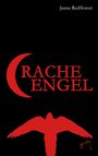 "Racheengel" in großen roten Buchstaben, darüber "Jaana Redflower". Darunter eine rote Silhouette eines Vogels.