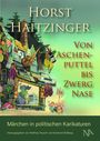 Horst Haitzinger: Von Aschenputtel bis Zwerg Nase, Buch